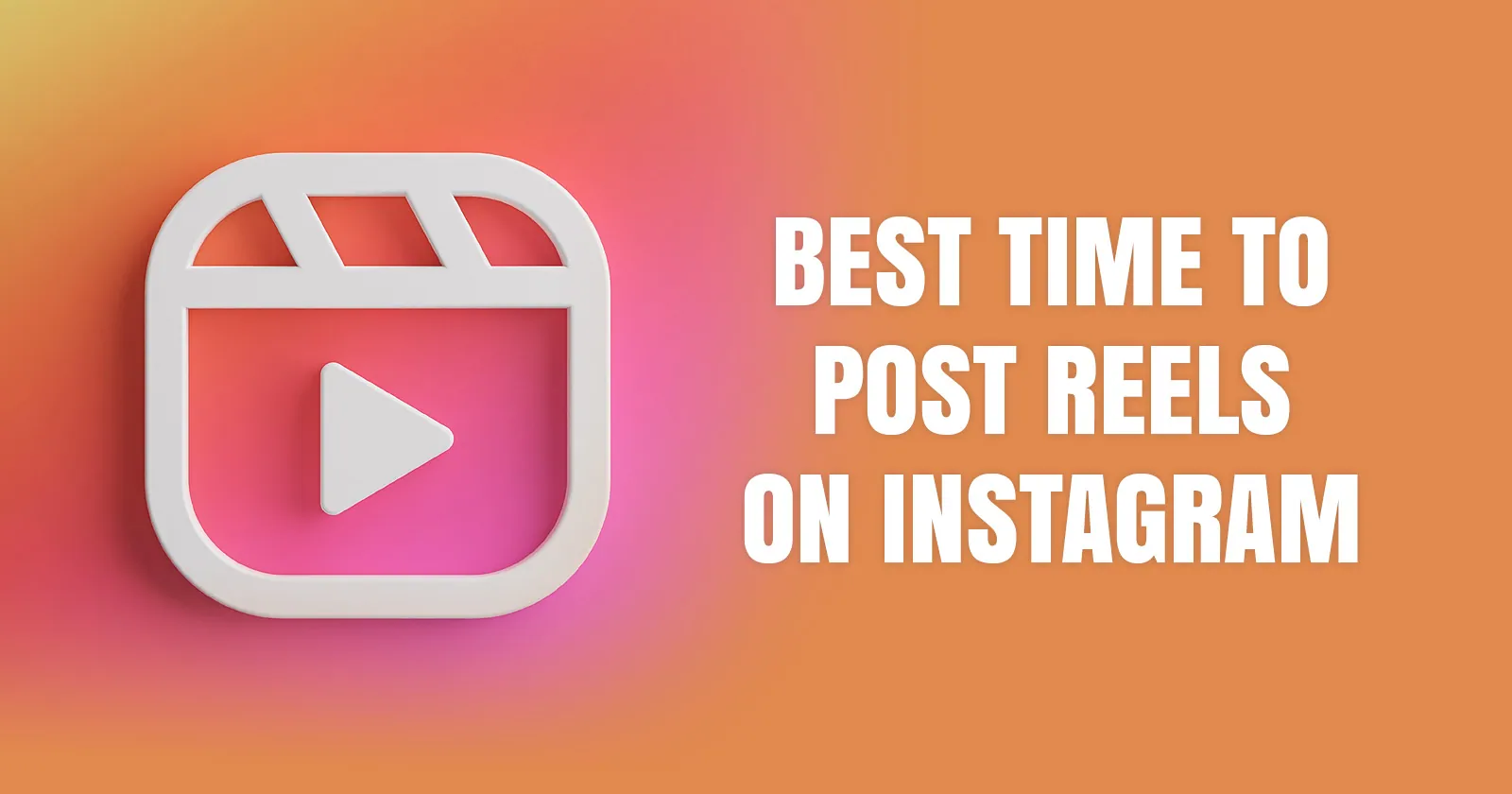 What Time is Best to Post Reels on Instagram?