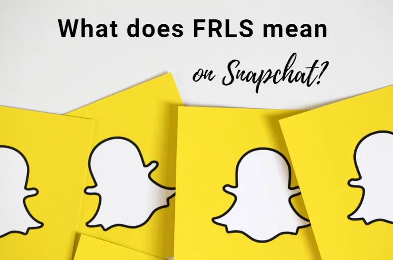 What Does FRLS Mean On Snapchat?