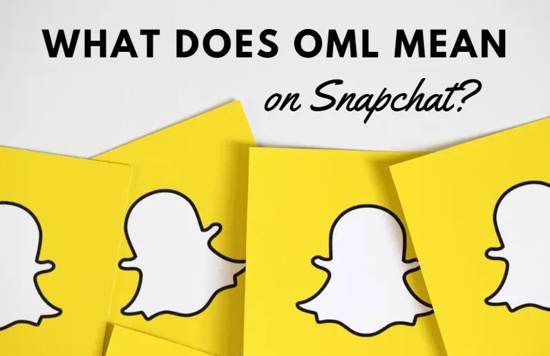 What Does OML Mean On Snapchat?