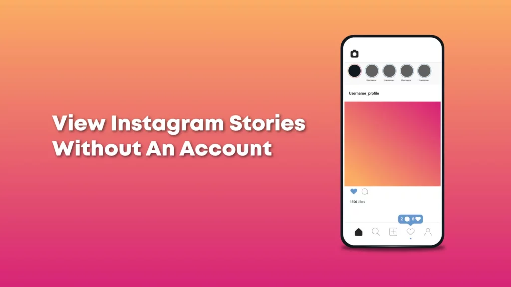 How To View Instagram Stories Without An Account