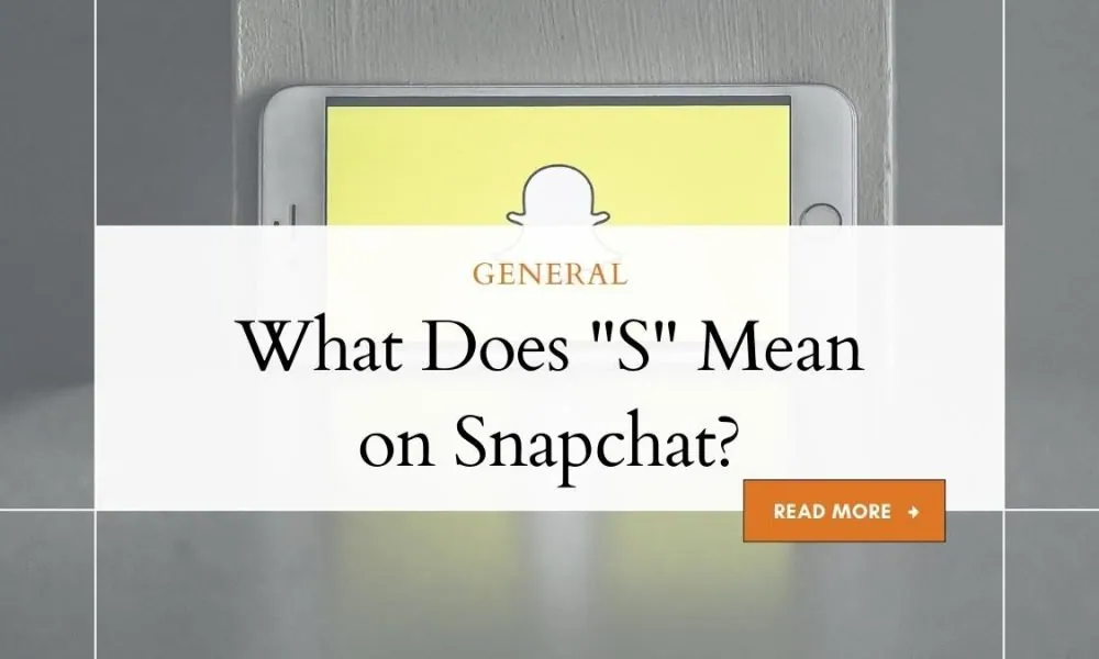 What Does S Mean On Snapchat