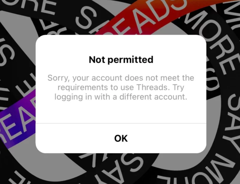 Why Does The Sorry Your Account Doesn’t Meet The Requirements To Use Threads Error Occur?

