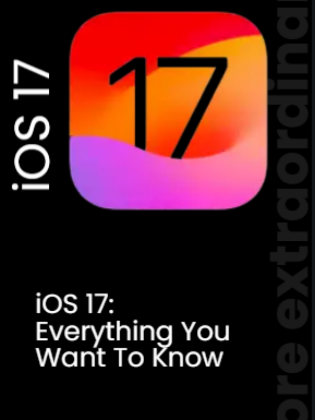 iOS 17: Everything You Want To Know