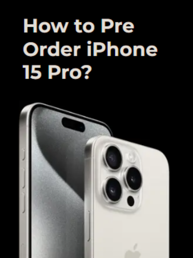How to Pre Order iPhone 15 Pro?