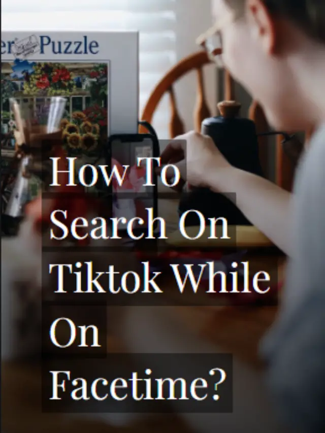 How To Search On Tiktok While On Facetime