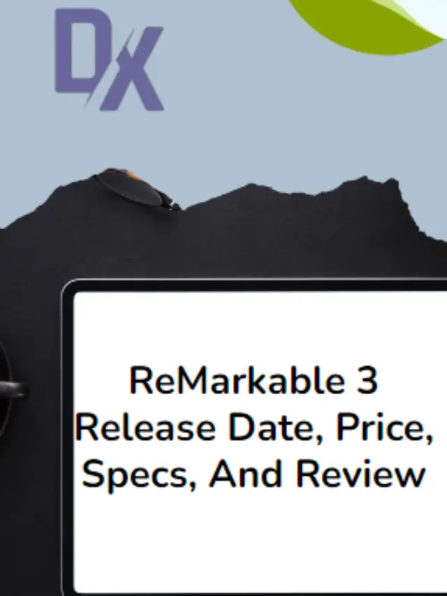 ReMarkable 3 Release Date, Price, Specs, And Reviews