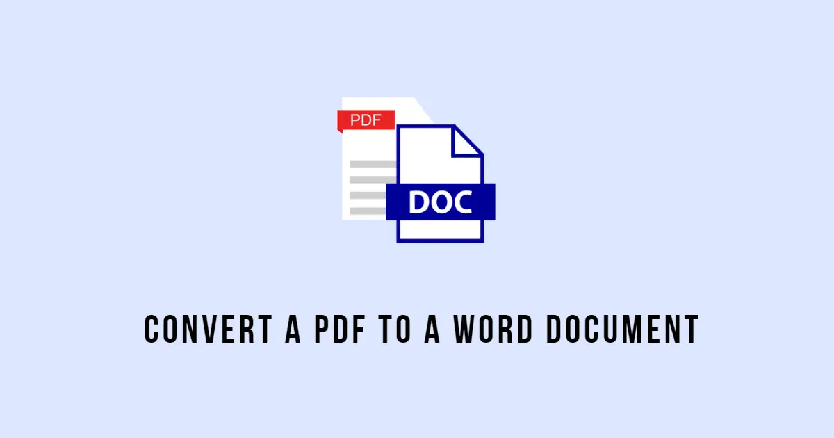 How to Convert A PDF To A Word Document?